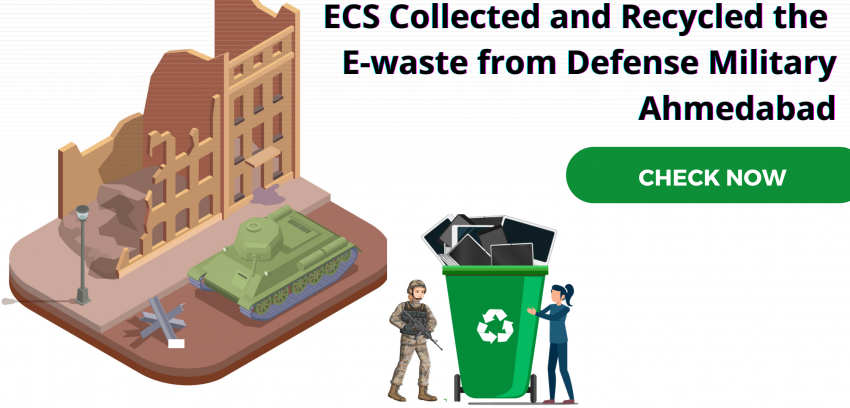 ECS Collected and Recycled the E-waste from Defense Military Ahmedabad